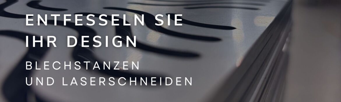 Blechstanzen und Laserschneiden