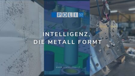 Werkzeugkonstruktion, Metallbearbeitung und Innovation bei F.lli Poli